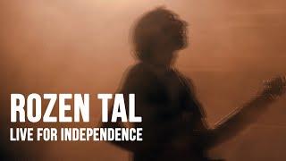 Rozen Tal: Live for Independence