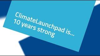 ClimateLaunchpad - 10 years of cleantech business ideas