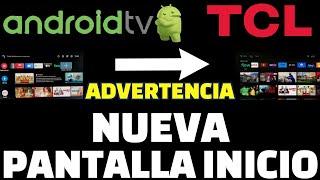Nueva pantalla de inicio en Android TV TCL Actualización interface usuario Update home screen Reseña