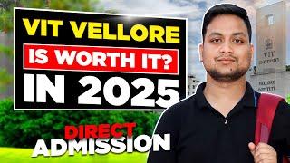 VIT Vellore: Big SCAM EXPOSED | Worth it in 2025? | Placements | Fees | Campus Life Admission