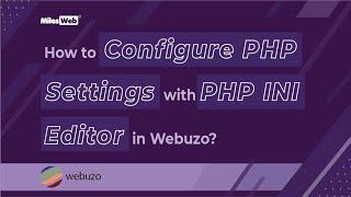 How to Configure PHP Settings with PHP INI Editor in Webuzo? | MilesWeb