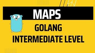 Maps in Golang | Intermediate level