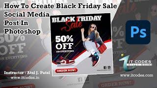 Create Stunning Black Friday Sale Posts in Photoshop 2024 | Instagram & Facebook Design Tutorial