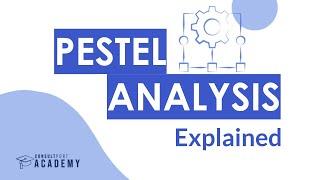 The PESTEL Analysis: Explained | External Analysis Course