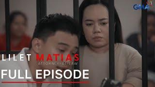 Lilet Matias, Attorney-At-Law: Full Episode 164 (October 22, 2024)