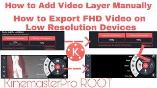 Kinemaster Pro how to add Video Layer manually Any Version