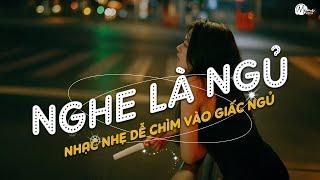 Nhạc Chill Dễ Ngủ - 2h Chìm Đắm Trong Những Bài Nhạc Lofi Việt Nhẹ Nhàng Cực Chill Để Thư Giãn