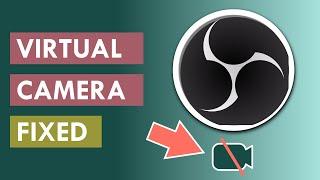 OBS Virtual Camera not working? Troubleshoot with these 5 tips!