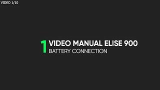 Video Manual Elise 900 - 1. Battery connection