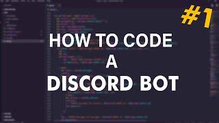 HOW TO CODE A DISCORD BOT #1 | SETTING UP