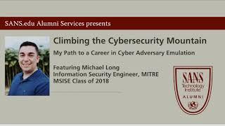 Climbing the Cybersecurity Mountain | SANS.edu Alumni Presentation with Michael Long