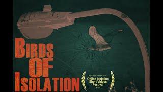 Birds of Isolation-Short Film