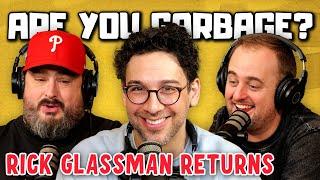 Are You Garbage Comedy Podcast: Rick Glassman Returns!