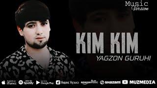 Yagzon Guruhi - Kim Kim | Ягзон Гурухи - Ким Ким  (PREMYERA 2023) #MuzmediaUz #Muzmedia