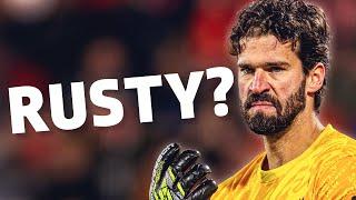 Has Alisson's level dropped in recent performances for Liverpool?