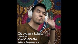 DJ Alan Liao presents XmiX 2024 - Afro Session