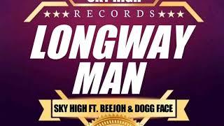 Longway Man Sky High X Beejoh Ft Dogg Face2023png Produced by Sky High