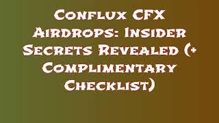 2 FREE Airdrops You Should Do Now - Make $216 From These Conflux CFX Crypto Airdrops