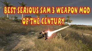 Best Serious Sam 3 Weapon Mod of the Century