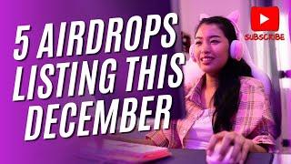 5 Airdrops Listing this December 2024