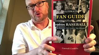 Kurt Bergland’s Baseball Book Review:  The Ultimate Fan Guide to 1960s Baseball by Carroll Conklin