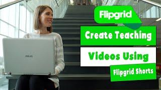 Flipgrid Tutorial Creating Video Assignments with FLIPGRID SHORTS // Teaching Videos Made Easy!