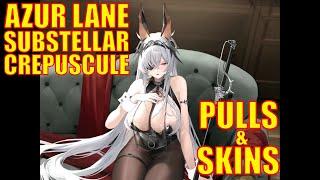 Azur Lane // Substellar Crepuscule Event // Pulls & Skins