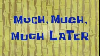 Much, Much, Much Later | SpongeBob Time Card #51