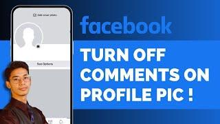 How To Turn OFF Comments On Facebook Profile Picture !