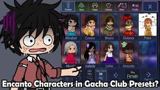 Encanto Characters is in Gacha Club Preset ⁉