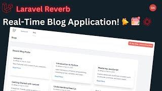 Laravel Reverb: Build a Live-Updating Blog with Real-Time Features! 