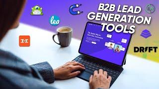 7 B2B Lead Generation Tools That You Should Use