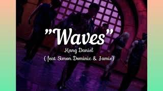 Kang Daniel "Waves" (Ft.Simon Dominic & Jamie) | Easy Lyrics