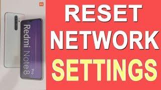 xiaomi redmi note 8 pro reset network settings