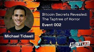 Michael Tidwell: Bitcoin Secrets Revealed - The Taptree of Horror - Atlanta BitDevs - Event 002