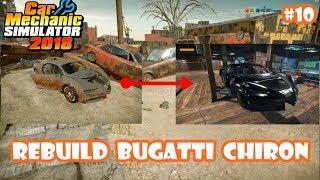 Rebuild Bugatti Chiron Part1 #10 - Car Mechanic Simulator 2018