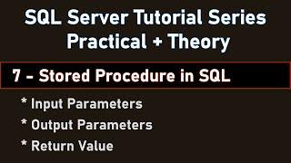 Stored Procedures in SQL Server | Input, Output Parameters | Return Value