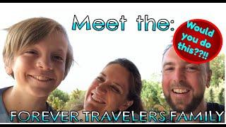 Would you do this? Meet the Forever.Travelers.Family.