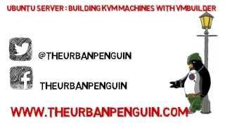 Ubuntu Server Creating KVM Virtual Machines with VMBuilder