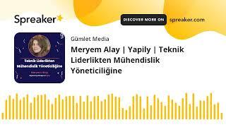 Meryem Alay | Yapily | Teknik Liderlikten Mühendislik Yöneticiliğine