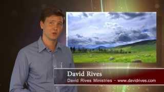 Welcome to David Rives Ministries YouTube - Inspirational and Educational - David Rives
