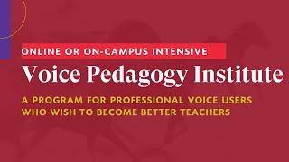 2023 Voice Pedagogy Institute Info Session