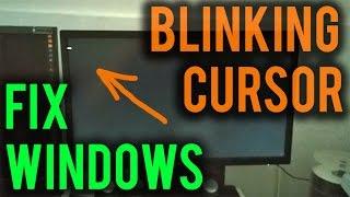 Windows Repair (Black Screen & Blinking Cursor)