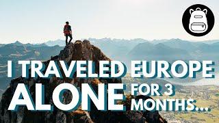 Backpacking Europe SOLO for 3 Months: WHAT I LEARNED