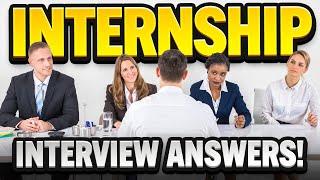 INTERNSHIP Interview Questions & ANSWERS! (How to PREPARE for an INTERNSHIP INTERVIEW!)