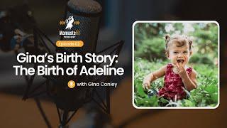MamasteFit Podcast Episode 2: Gina's Birth Story: The Birth of Adeline
