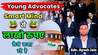 How Young Advocates Are Earning in Lakhs Per Month | Tips for Junior Advocates | Ayush Jain Sir