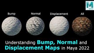 Understanding Bump, Normal, and Displacement Maps in Maya 2022