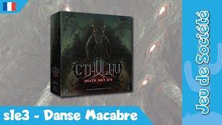 Cthulhu Death May Die - Danse Macabre - s1e3