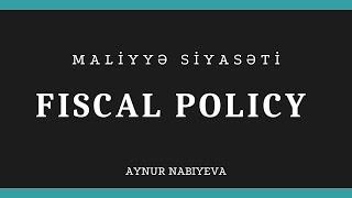 "Fiscal policy" nedir? | Maliyyə siyasəti / Fiskal siyasət / Vergi-büdcə siyasəti